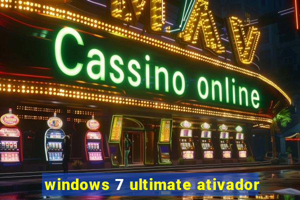 windows 7 ultimate ativador